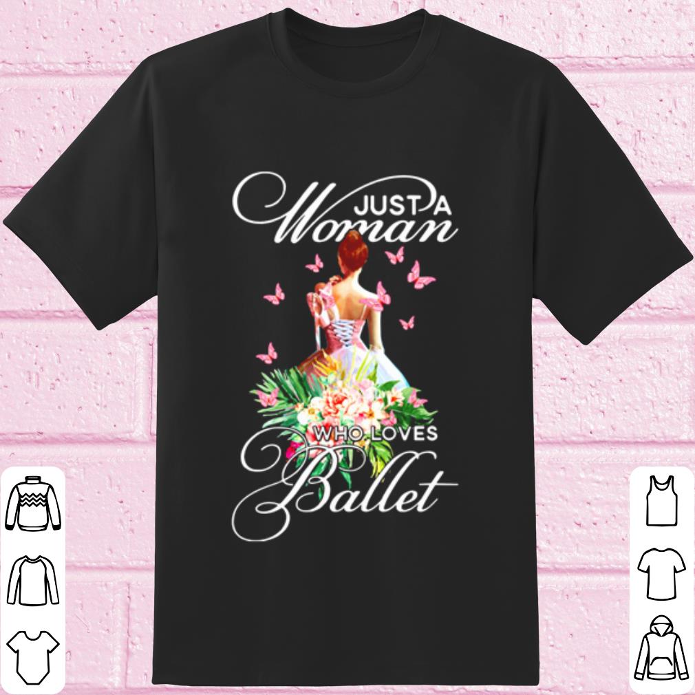 Cool Just a woman who loves Ballet shirt 6