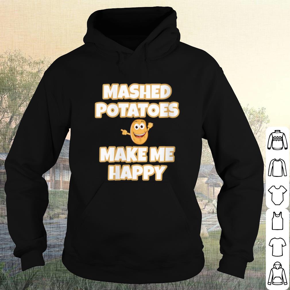 Premium Mashed Potatoes Make Me Happy shirt