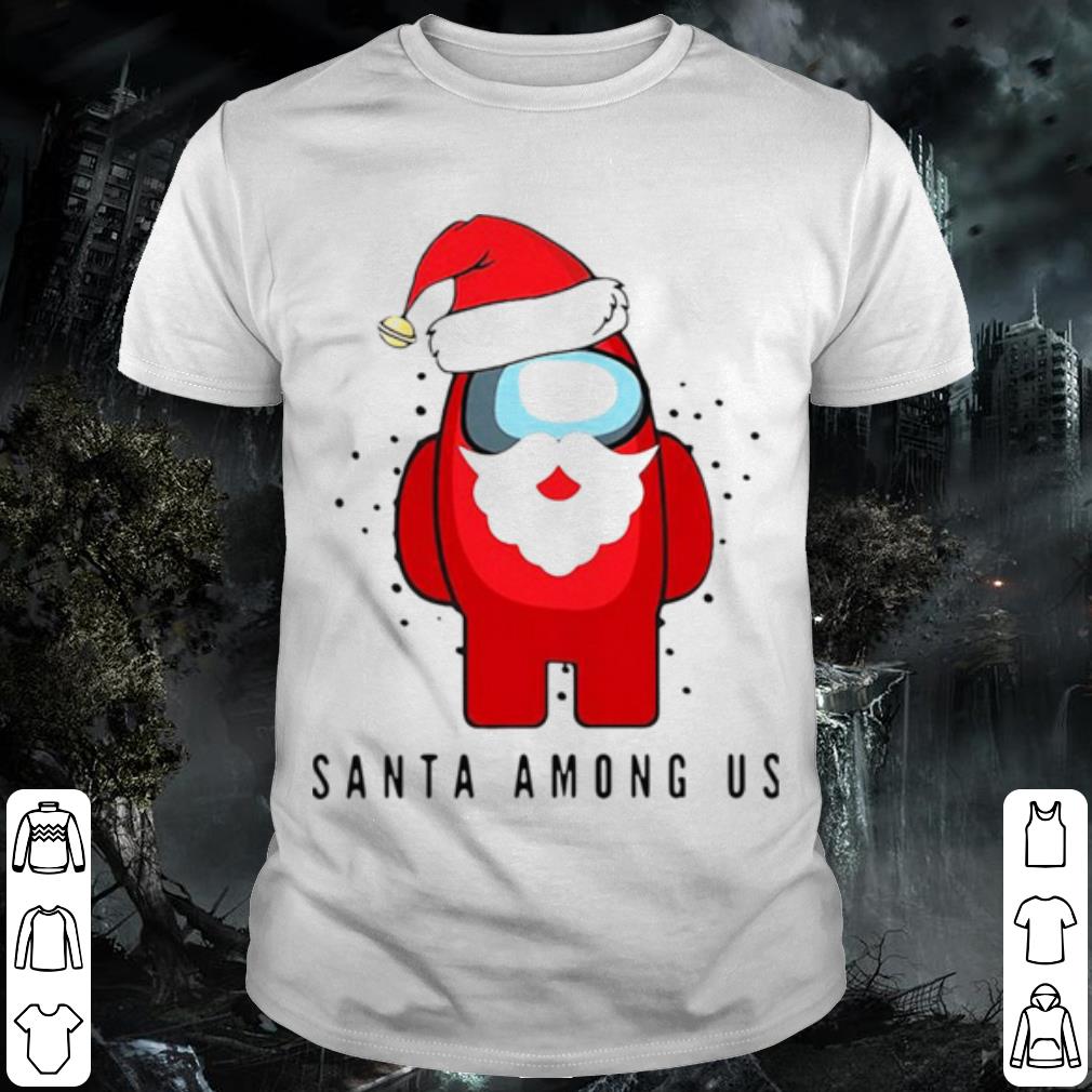 Top Santa Among Us Christmas shirt 7