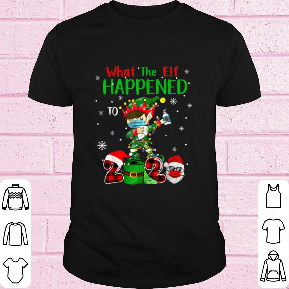 Pretty Elf Dabbing What the Elf happened to christmas 2020 shirt 7
