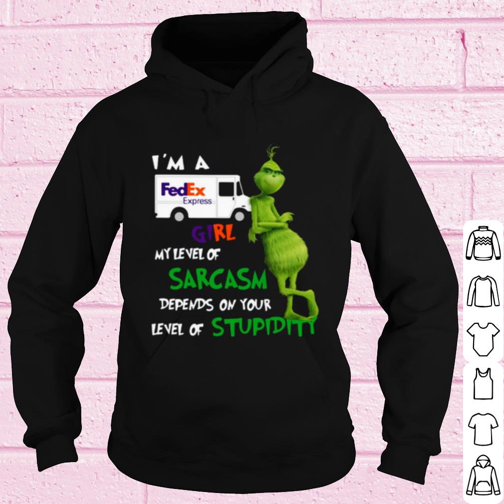 Cool Grinch I'm A FedEx Express Girl My Level Of Sarcasm Depends shirt