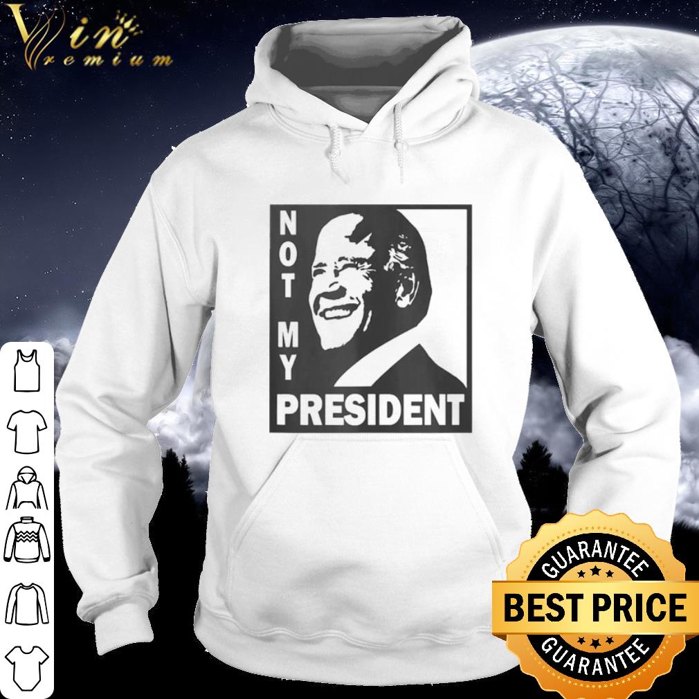 Best Not My President Joe Biden shirt 10 Best Not My President Joe Biden shirt