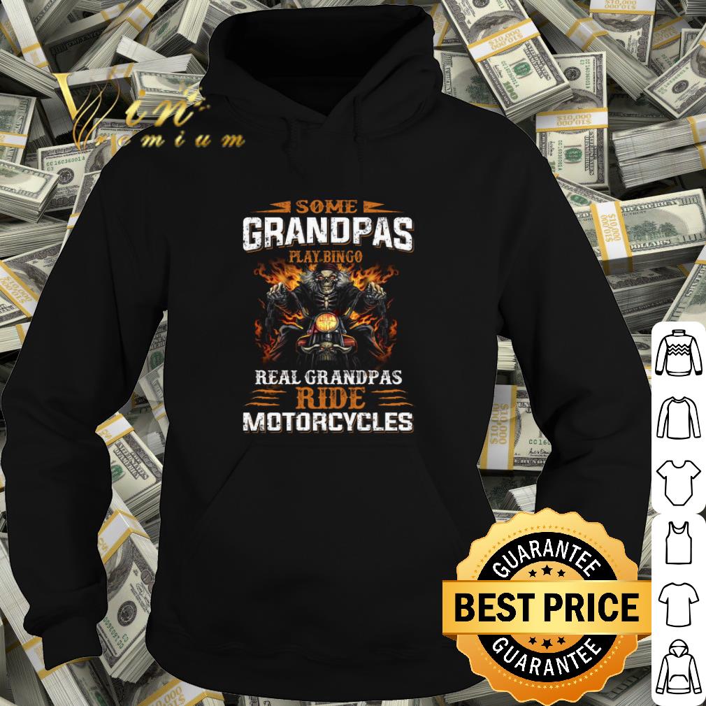 Best Some Grandpas Play bingo real grandpas ride motorcycles shirt 10 Best Some Grandpas Play bingo real grandpas ride motorcycles shirt