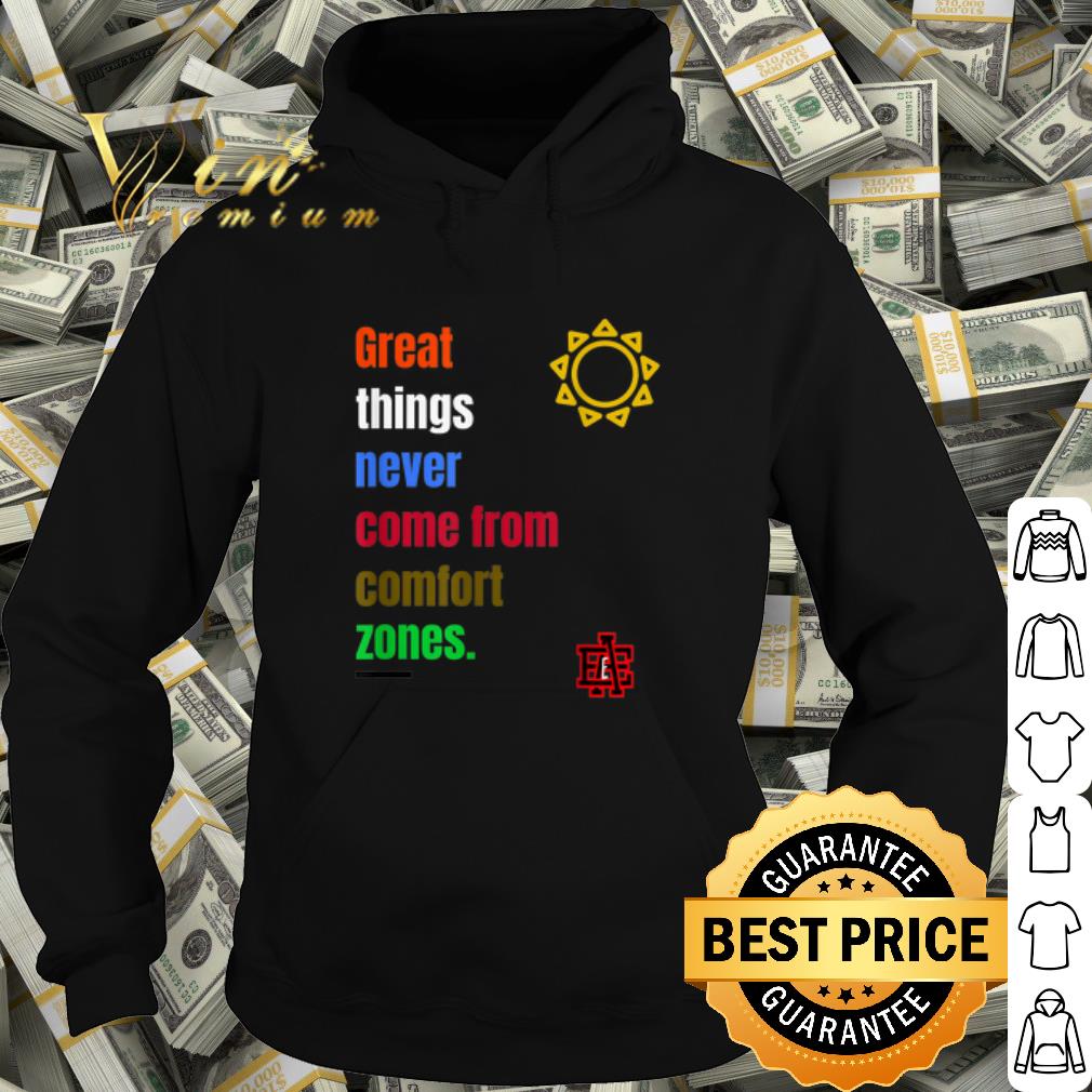 Official Great things never come from comfort zones shirt