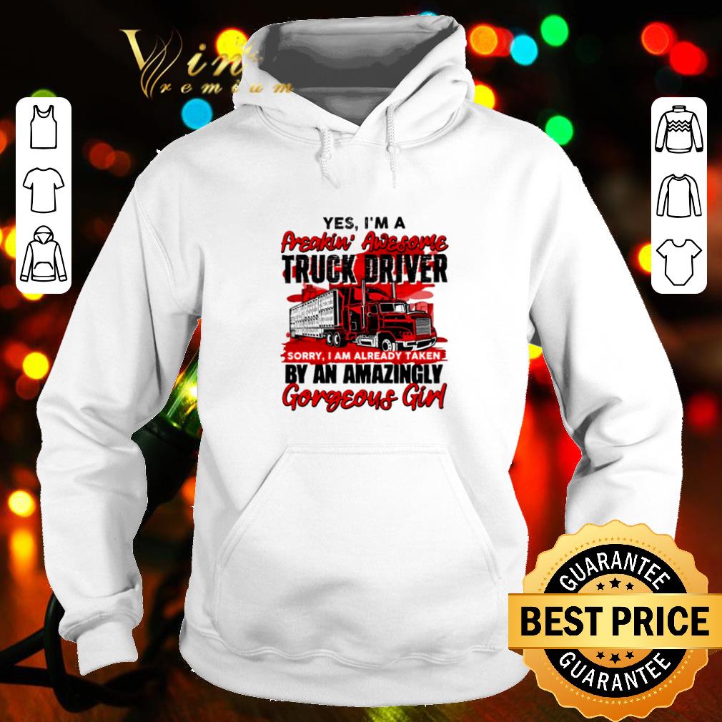 Pretty I'm a freaking awesome truck driver shirt 10 Pretty I'm a freaking awesome truck driver shirt