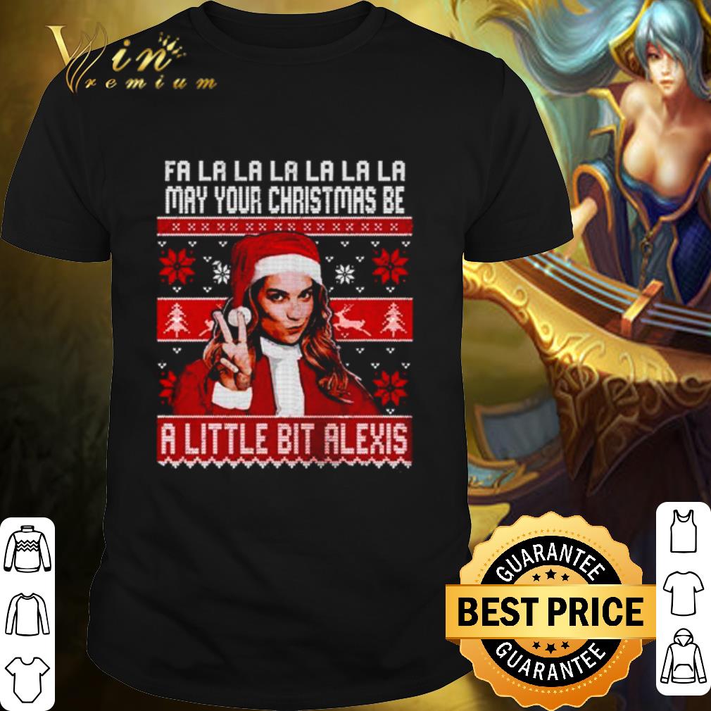 Original Alexis Rose fa la la la may your Christmas be a little bit Alexis shirt 6