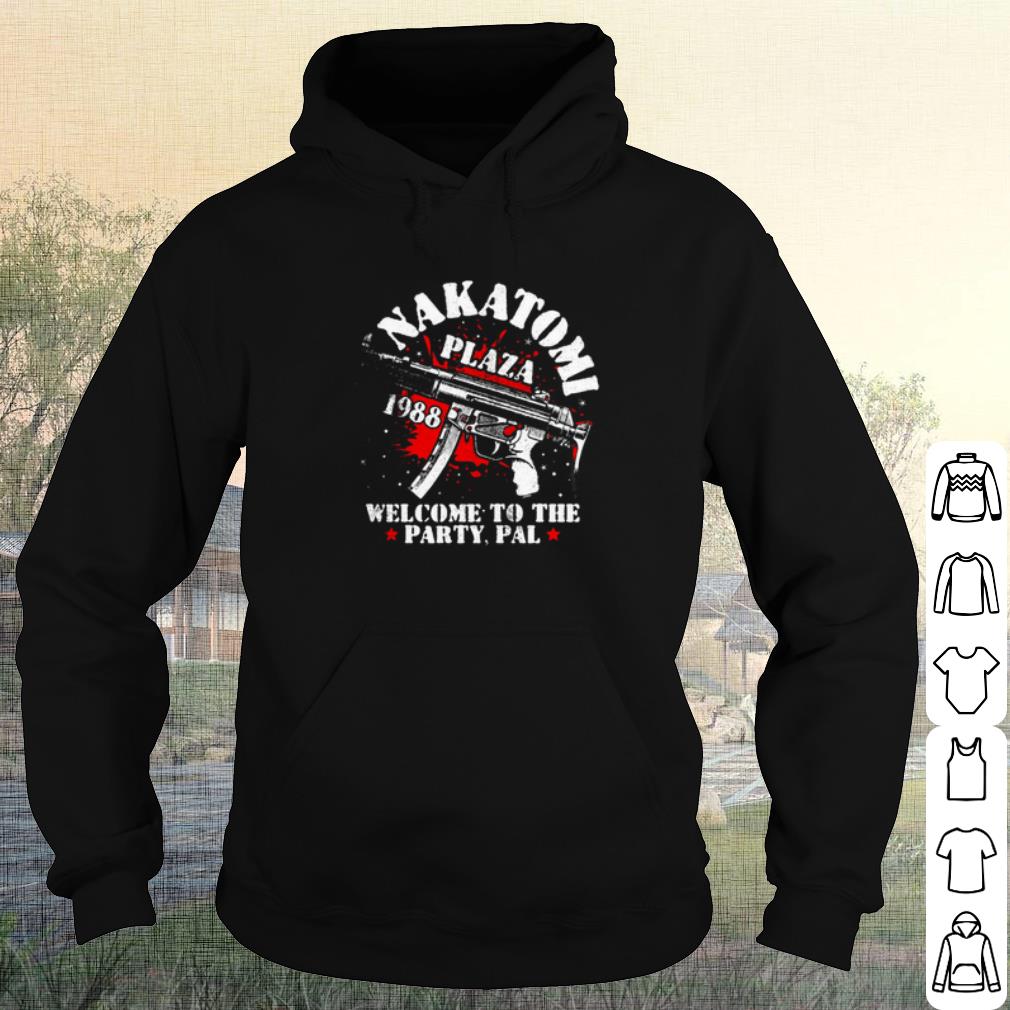 Top Nakatomi Plaza 1988 Welcome To The Party Pal shirt