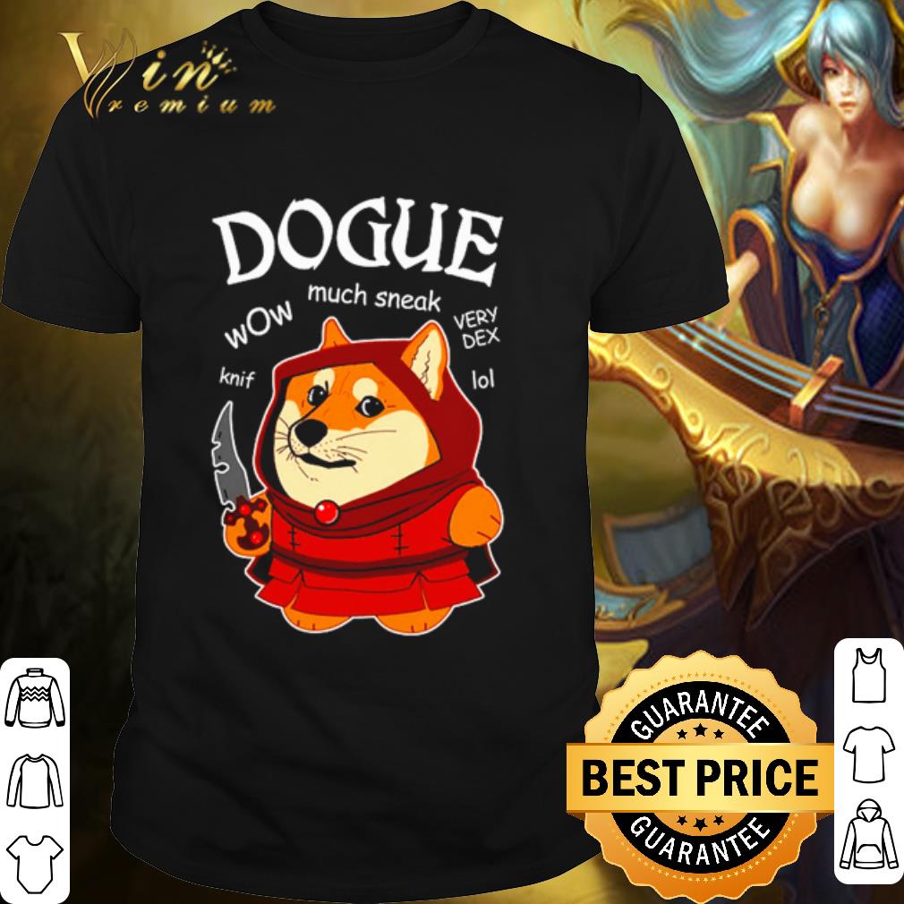 Nice Dogue Wow Much Sneak Very Dex Knif Lol shirt 6