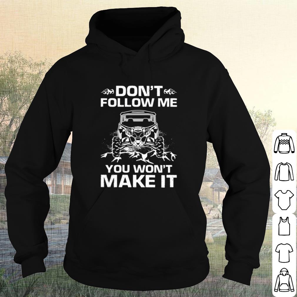 Original UTV don’t follow me you won’t make it shirt