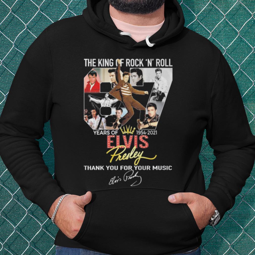 Cool The King Of Rock N Roll 67 Years Of Elvis Thank Your Music Signatures shirt
