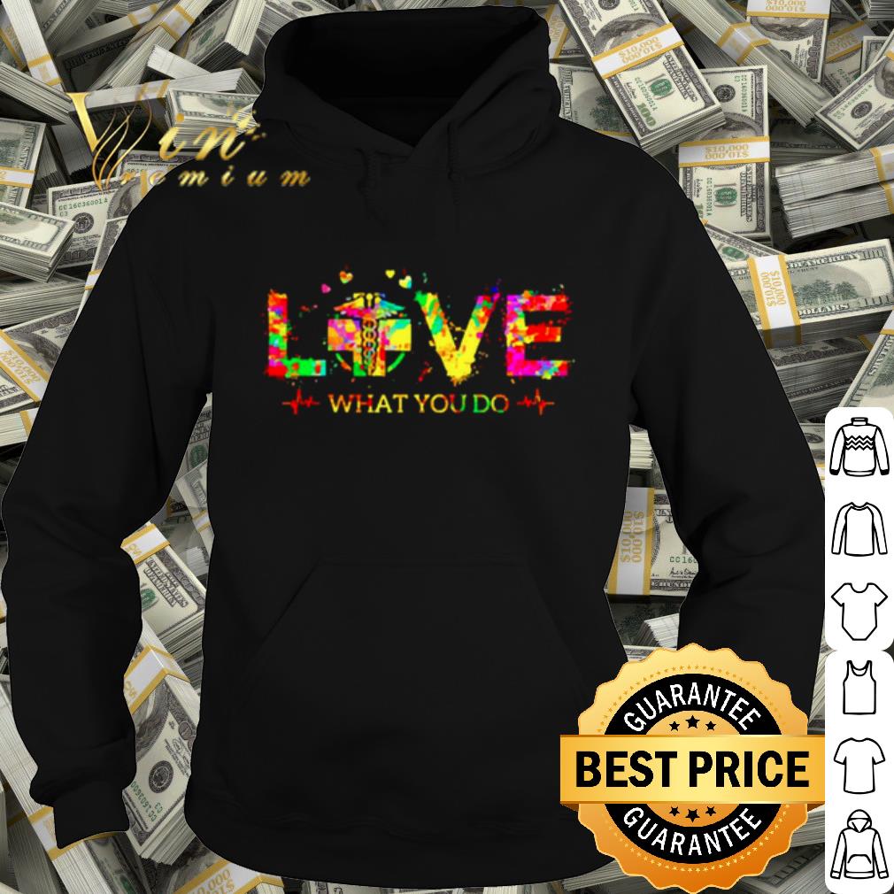Top Love What You Do Radiologic Technologist Logo shirt 10 Top Love What You Do Radiologic Technologist Logo shirt