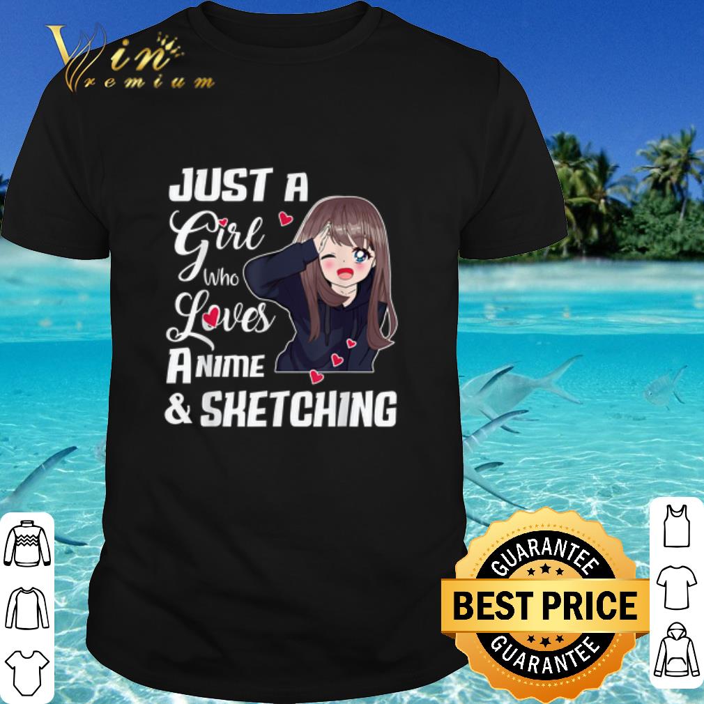 Pretty Just A Girl Who Loves Anime and Sketching Drawing shirt 6