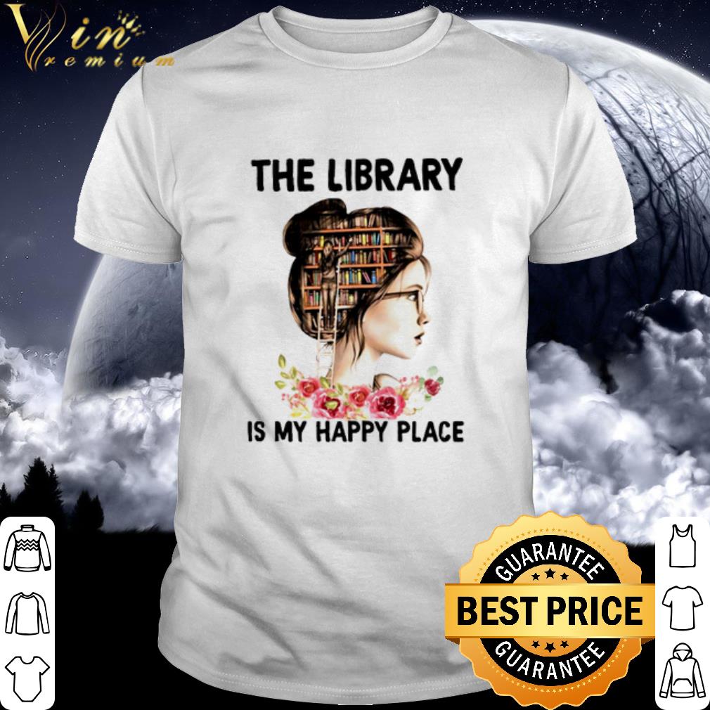 Original The Library Is My Happy Place Book Girl shirt 6