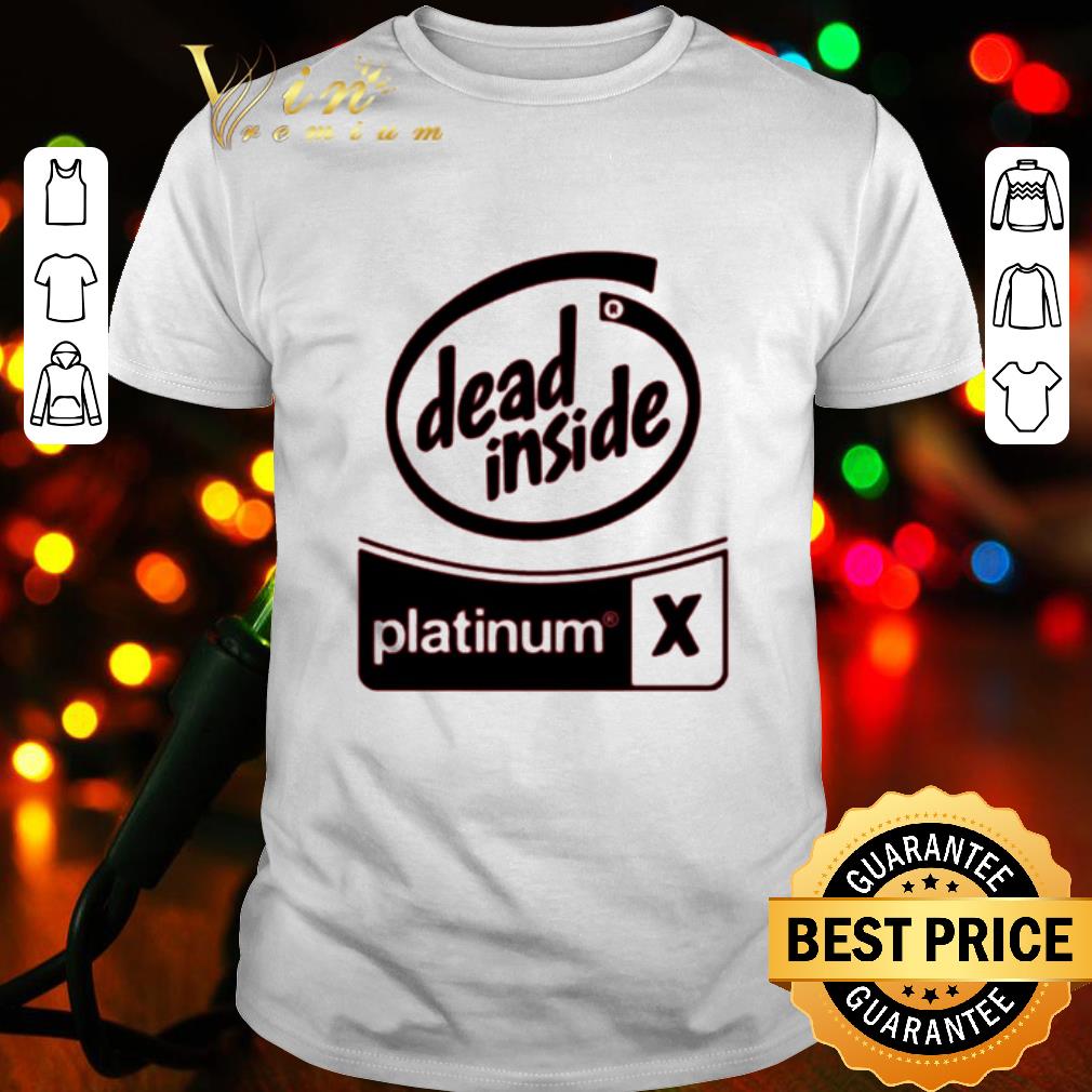 Pretty Dead inside platinum shirt 6
