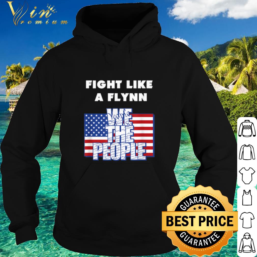 Cool Fight Like a Flynn We the People American Flag shirt 10 Cool Fight Like a Flynn We the People American Flag shirt