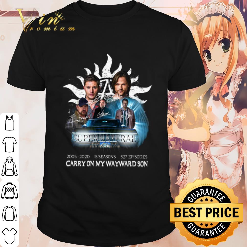 Original Supernatural 2005 2020 Carry On My Wayward Son Signature shirt 6
