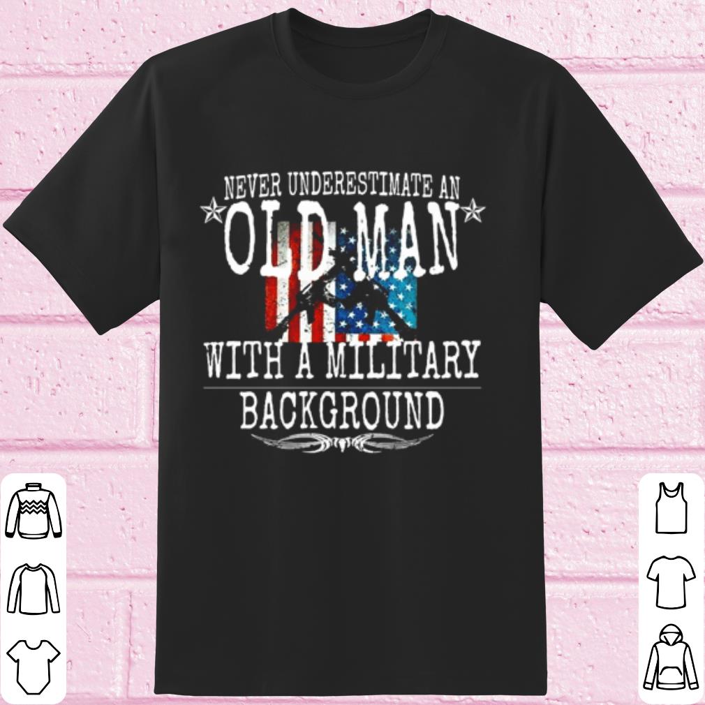 Top Never Underestimate An Old Man With A Military Background shirt 7