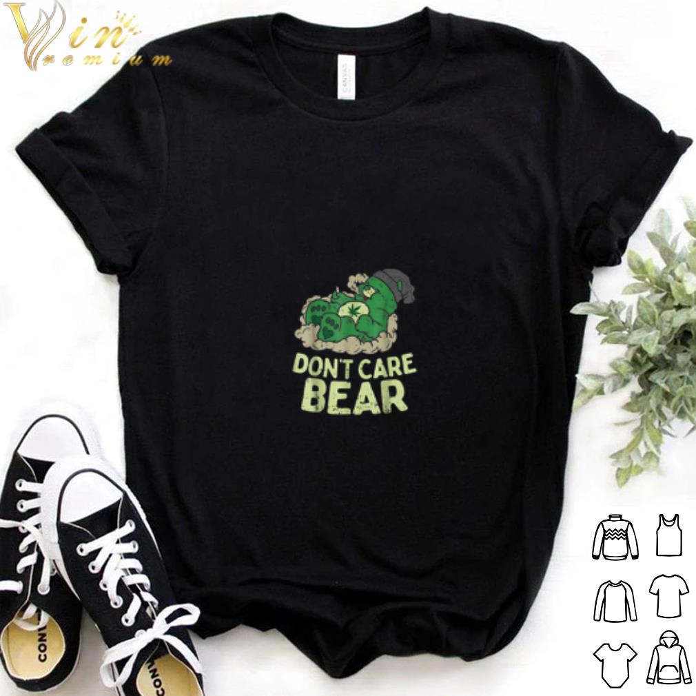 Weed Bear Don't Care shirt 6