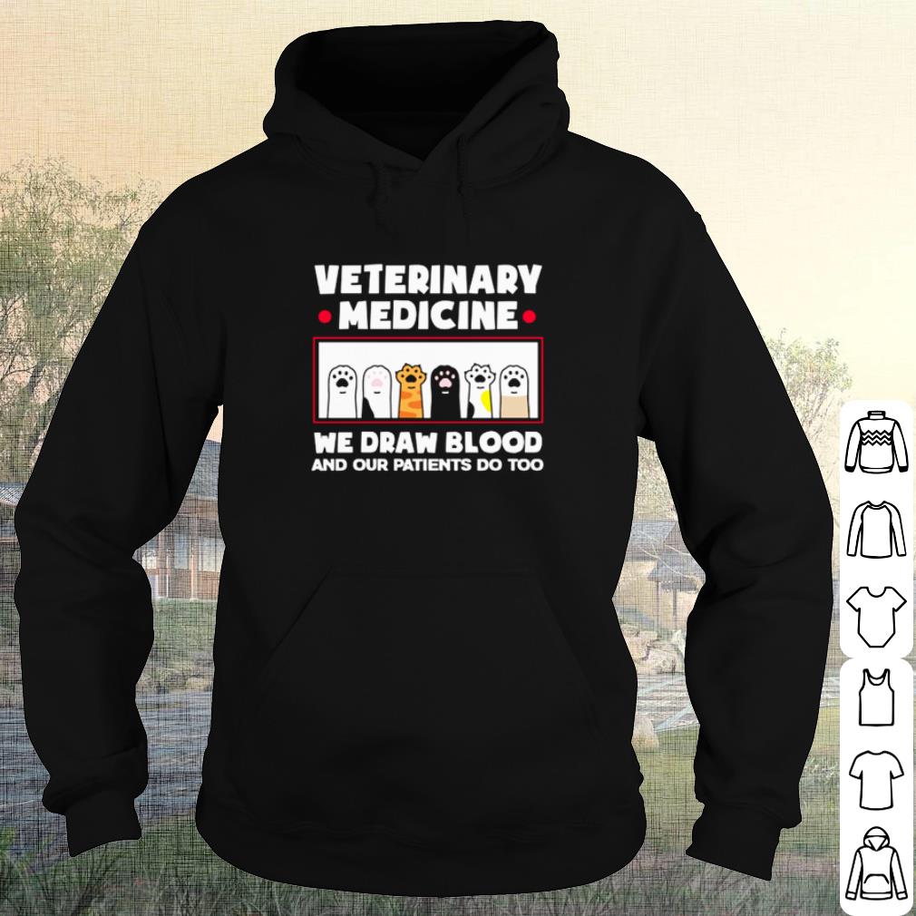 Top Veterinary Medicine We Draw Blood And Our Patients Do Too shirt