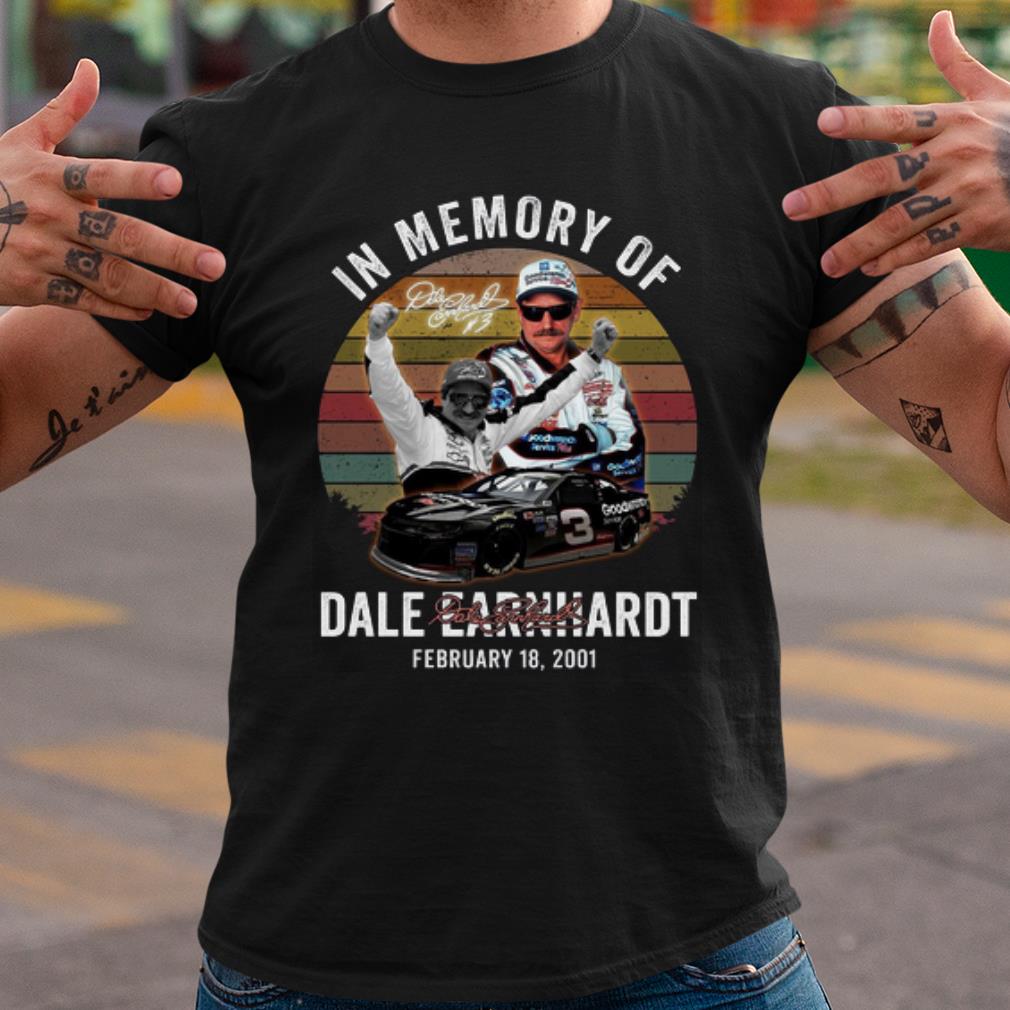 Cool Dale Earnhardt In Memory Of February 18 2001 Signature Vintage shirt 7