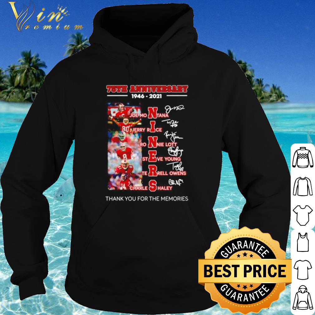 Cool 75th Anniversary 1946 2021 Niners Thank The Memories Signatures shirt
