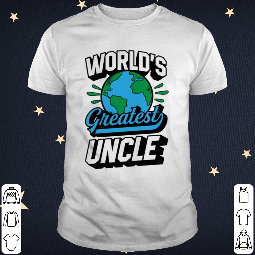 Top Worlds Greatest Uncle shirt 7
