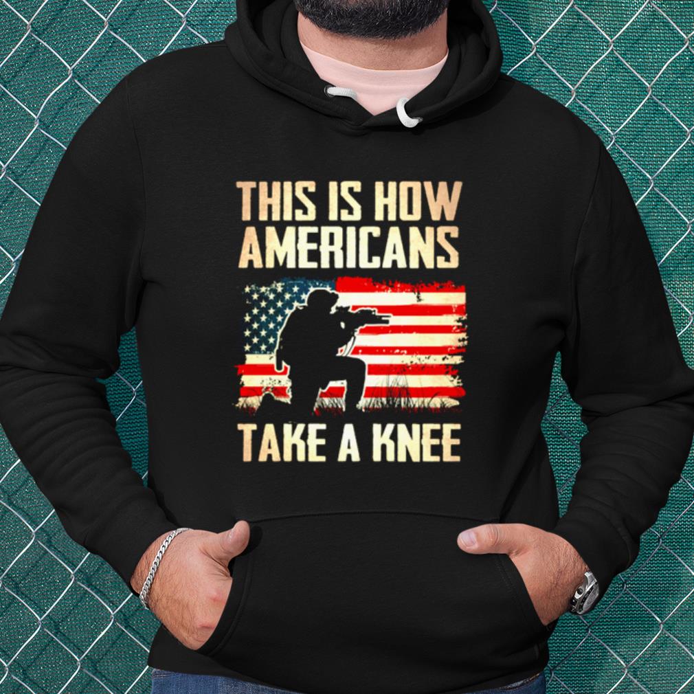 Cool Veteran This Is How Americans Take A Knee America Flag shirt