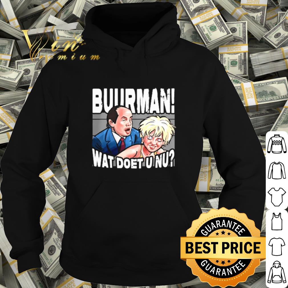 Top Buurman Wat Doet U Nu shirt