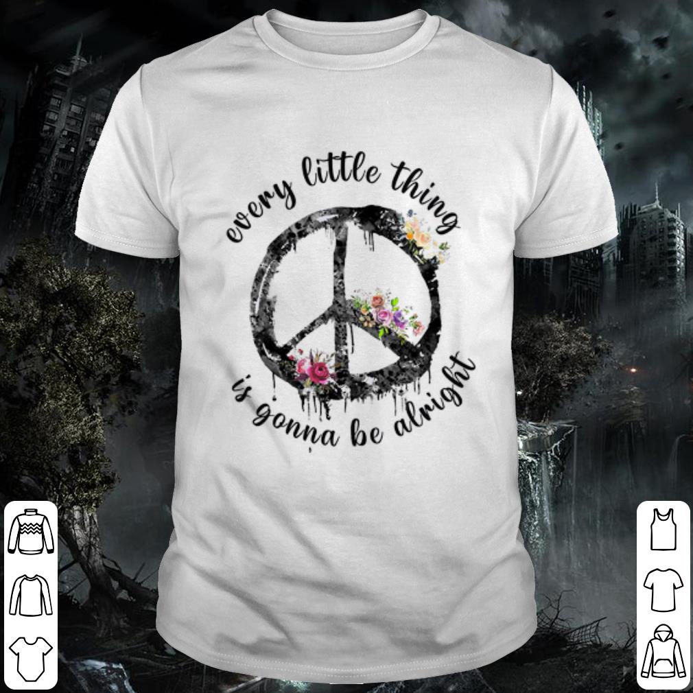 Original Every Little Thing Is Gonna Be Alright shirt 6