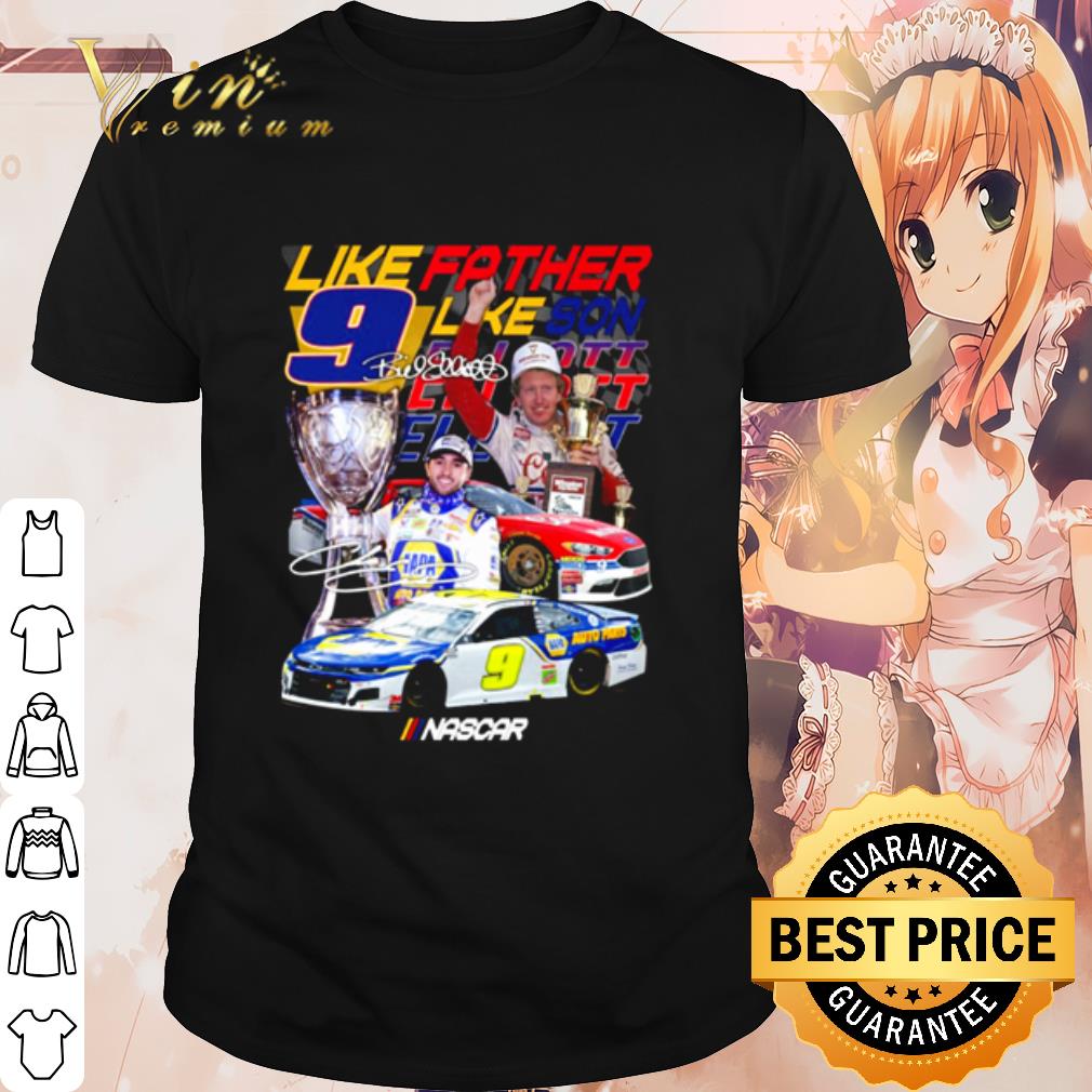 Top Like Father like Bill Elliott shirt 6