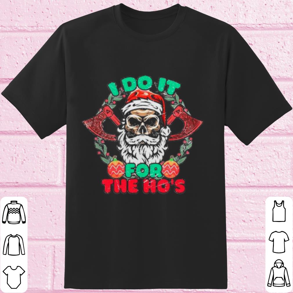 Pretty Skull Santa Claus I Do It For The Hos Christmas shirt 7