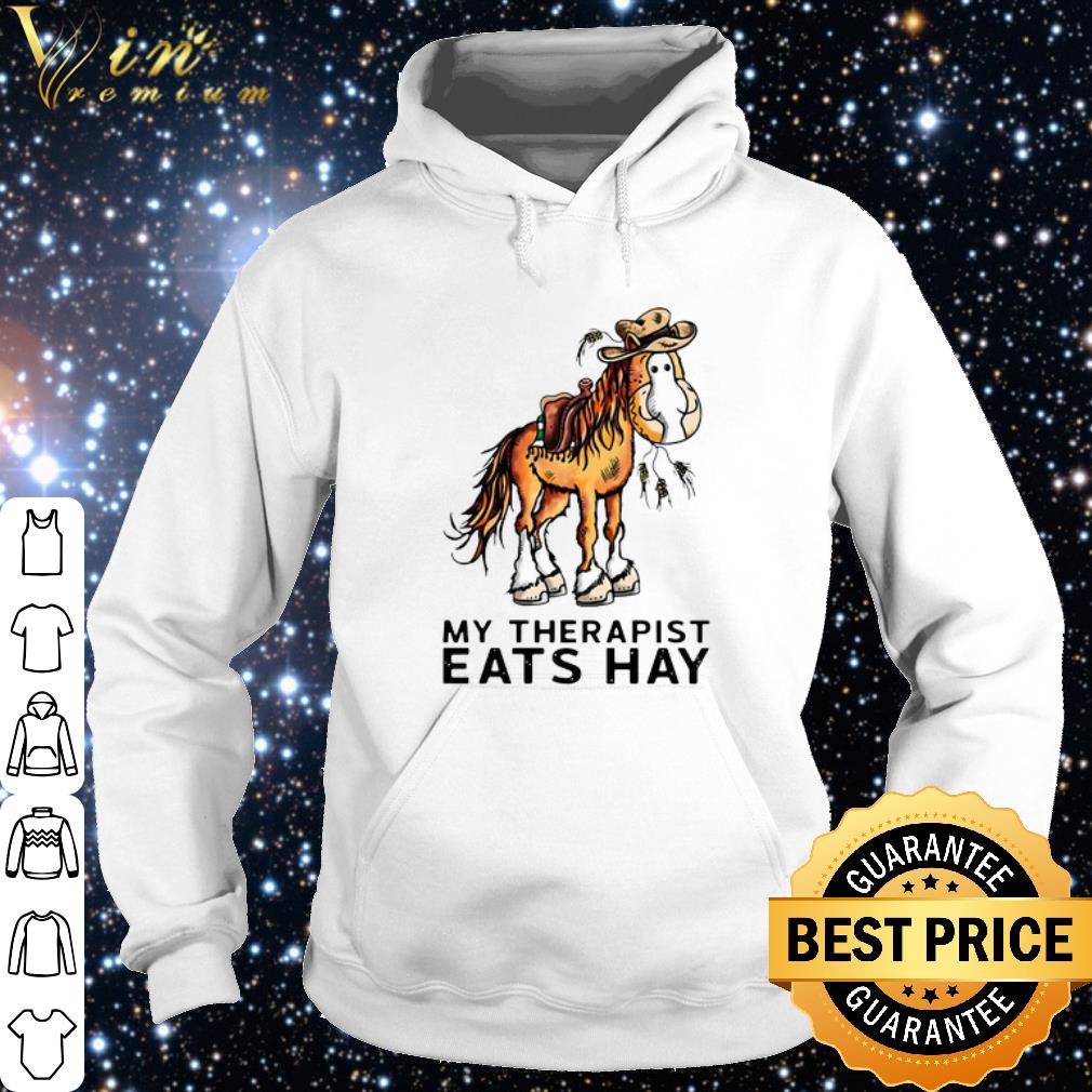 Pretty Horse Cowboys My Therapist Eats Hay shirt 10 Pretty Horse Cowboys My Therapist Eats Hay shirt
