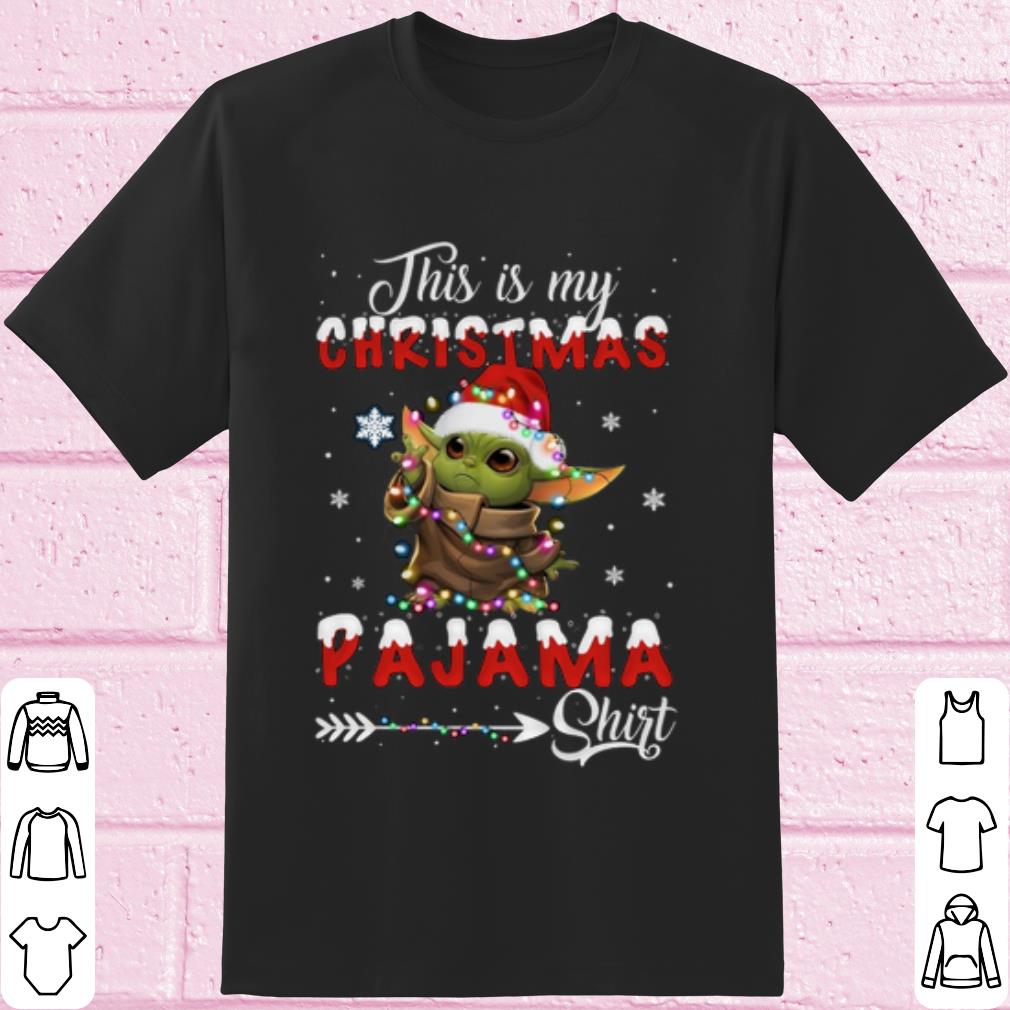 Cool Baby Yoda This is my Christmas Pajama shirt Christmas light shirt 7