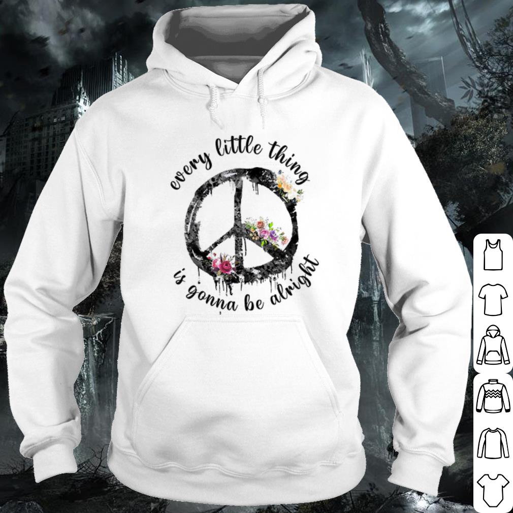 Original Every Little Thing Is Gonna Be Alright shirt