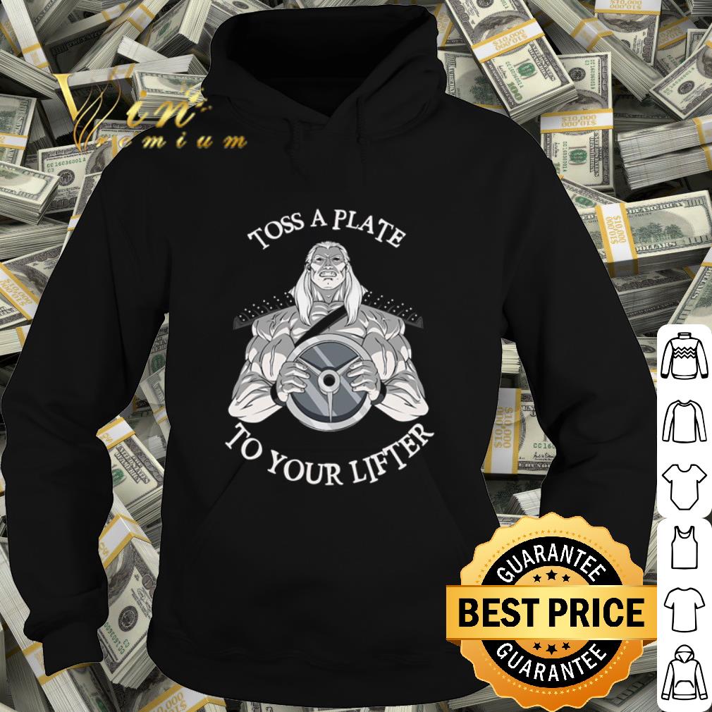 Top Toss A Plate To Your Lifter shirt 10 Top Toss A Plate To Your Lifter shirt