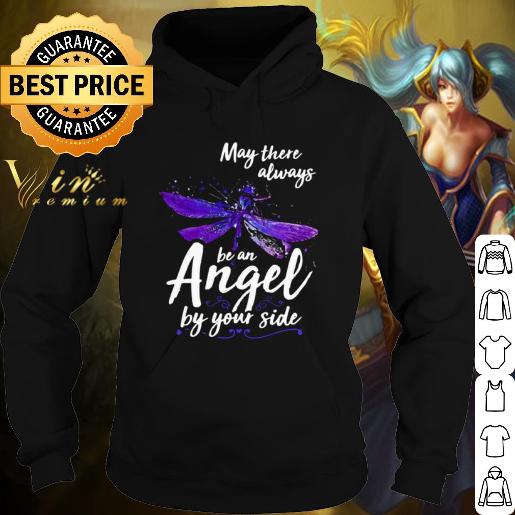 Pretty May There Always Be An Angel By Your Side Dragonfly shirt