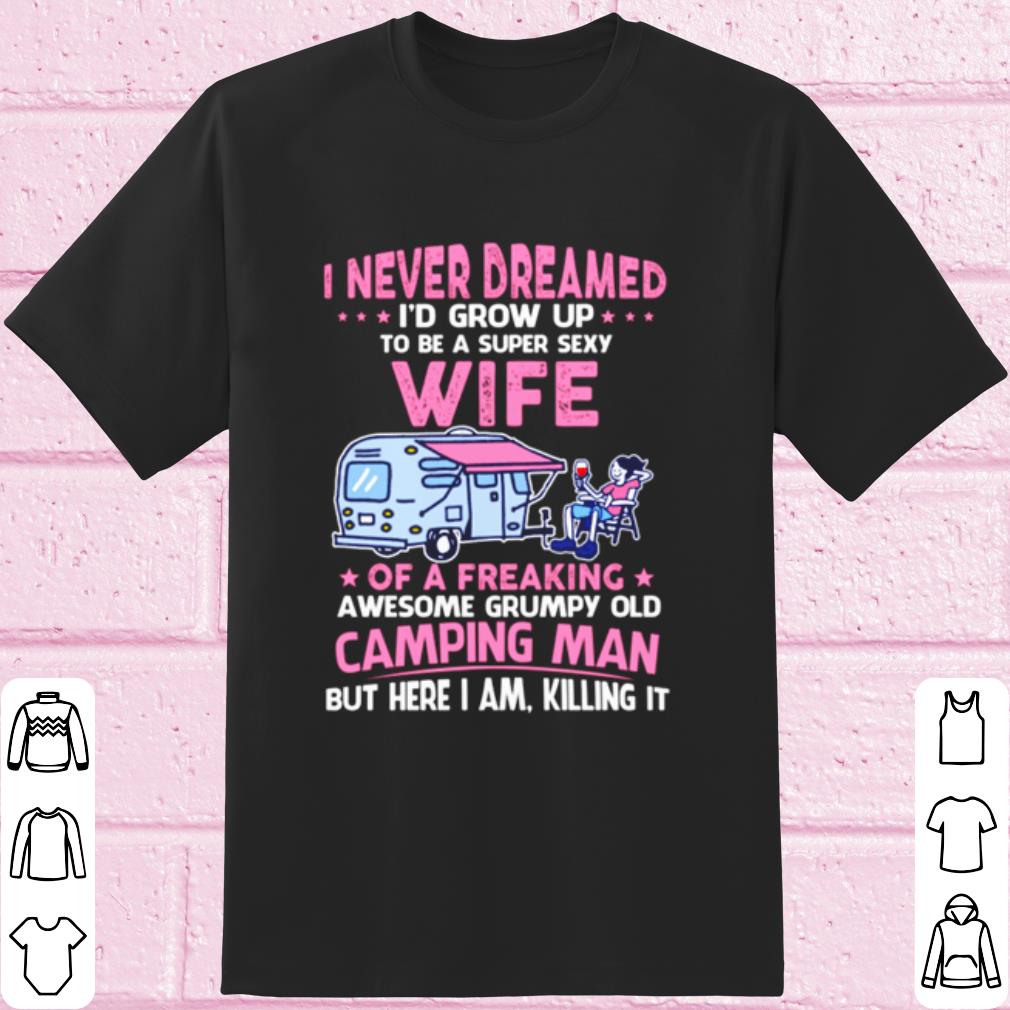 Cool I Never Dreamed I'd Grow Up To Be A Super Swxe Wife Of A Freaking shirt 6