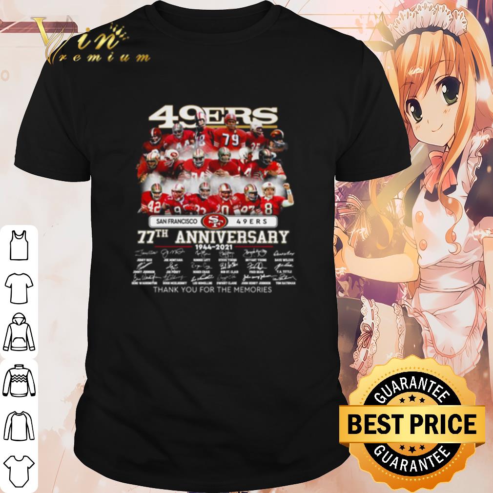 Original San Francisco 49ers 77th Anniversary Signature Thank the Memories shirt 7