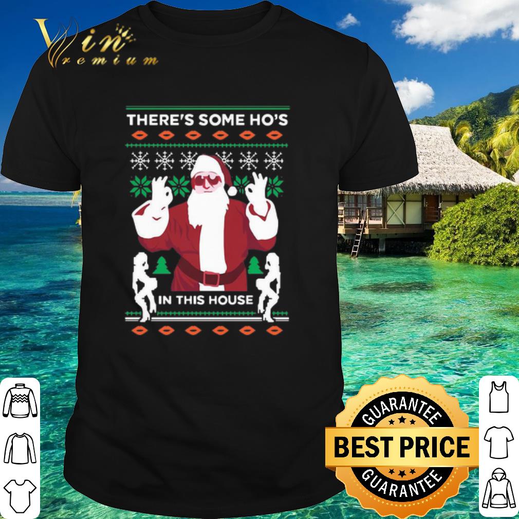Pretty There's Some Ho's In This House Christmas shirt 7