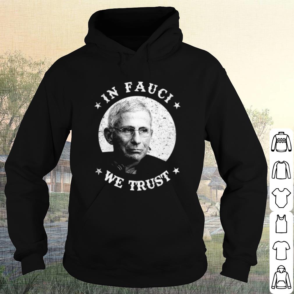 Original Anthony Fauci In Fauci We Trust shirt 10 Original Anthony Fauci In Fauci We Trust shirt