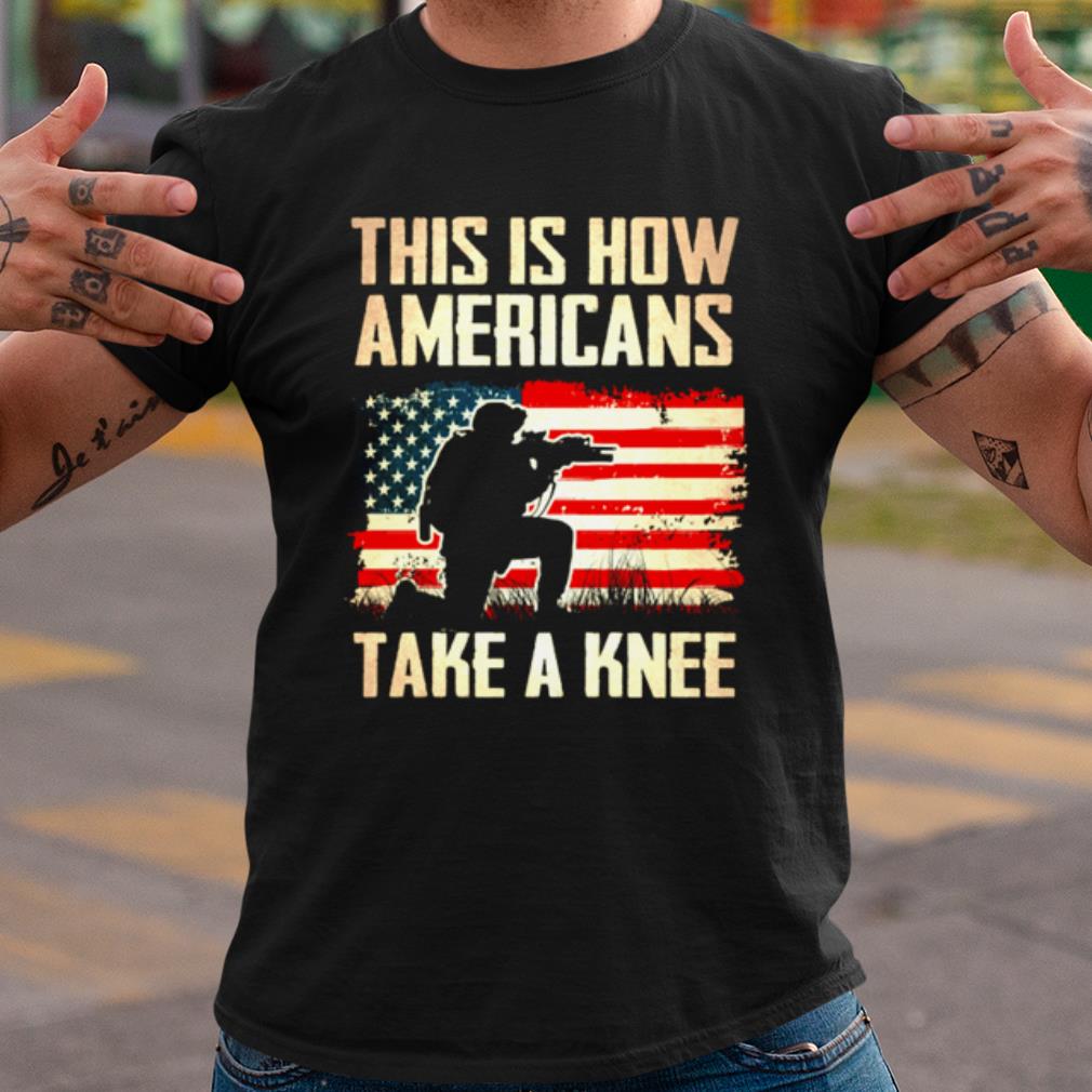 Cool Veteran This Is How Americans Take A Knee America Flag shirt 7