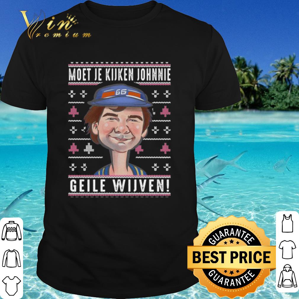 Pretty Moet Je Kijken Johnnie Geile Wijwen Christmas shirt 7