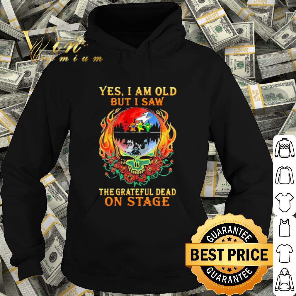 Top Yes I Am Old But I Saw The Grateful Dead On Stage Skull shirt 10 Top Yes I Am Old But I Saw The Grateful Dead On Stage Skull shirt