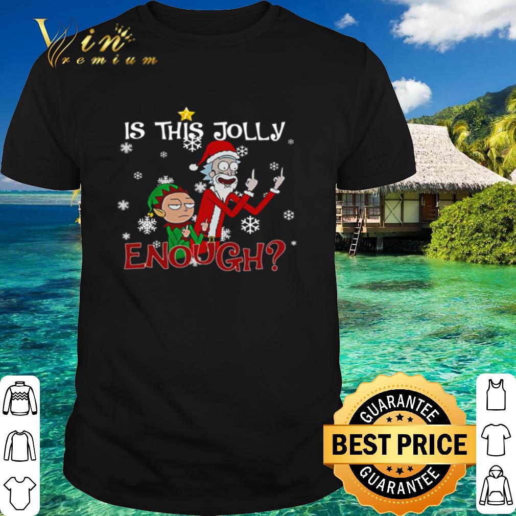 Cool Rick Santa and Morty is this jolly enough Christmas shirt 6