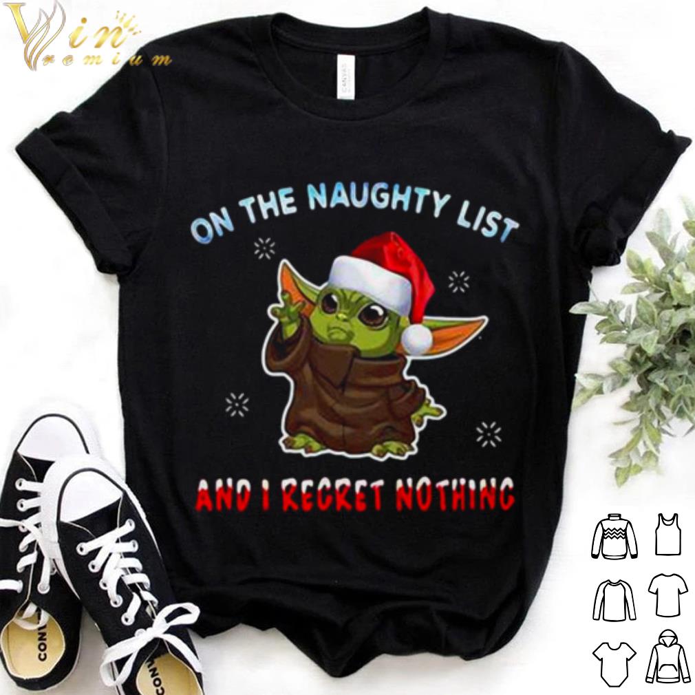 Original Santa Baby Yoda On The Naughty List And I Regret Nothing shirt 7