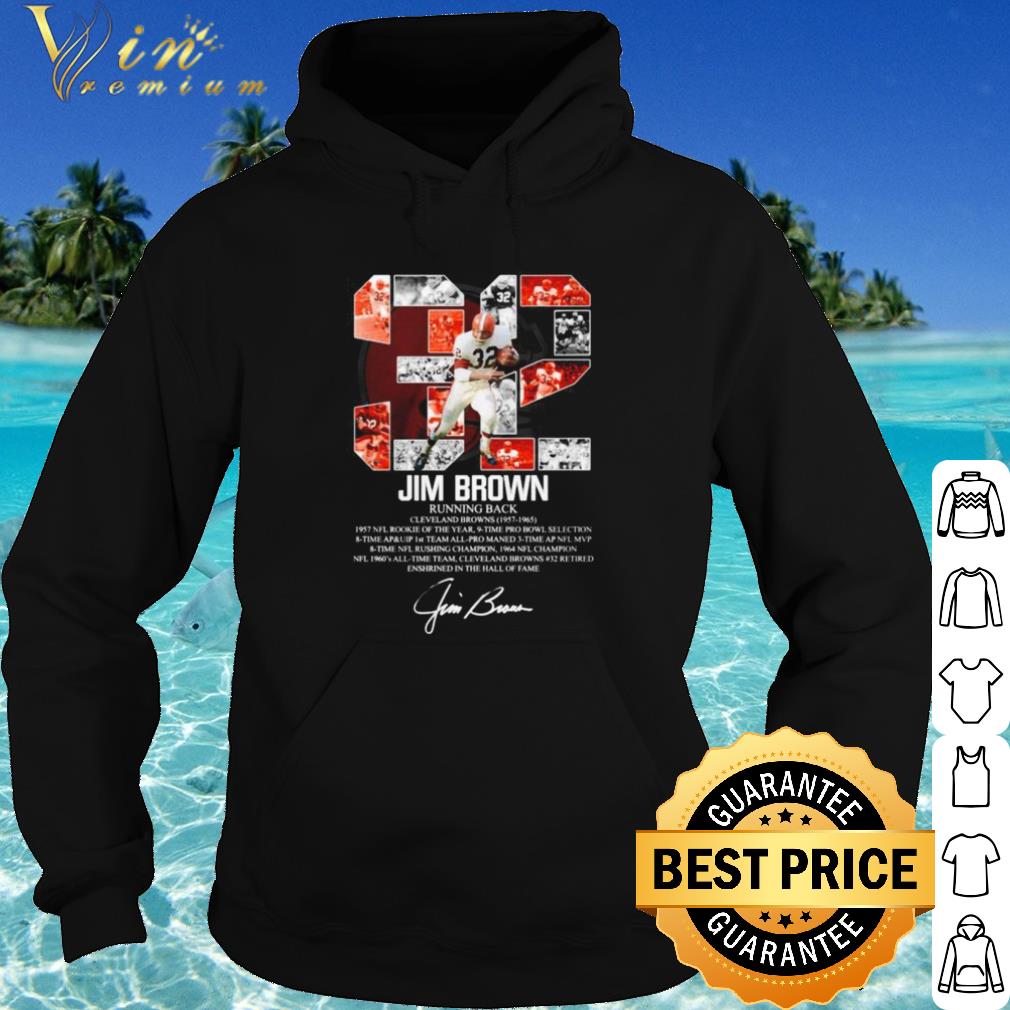 Pretty 32 Jim Brown Running Back Cleveland Browns 1957 1965 Signature shirt
