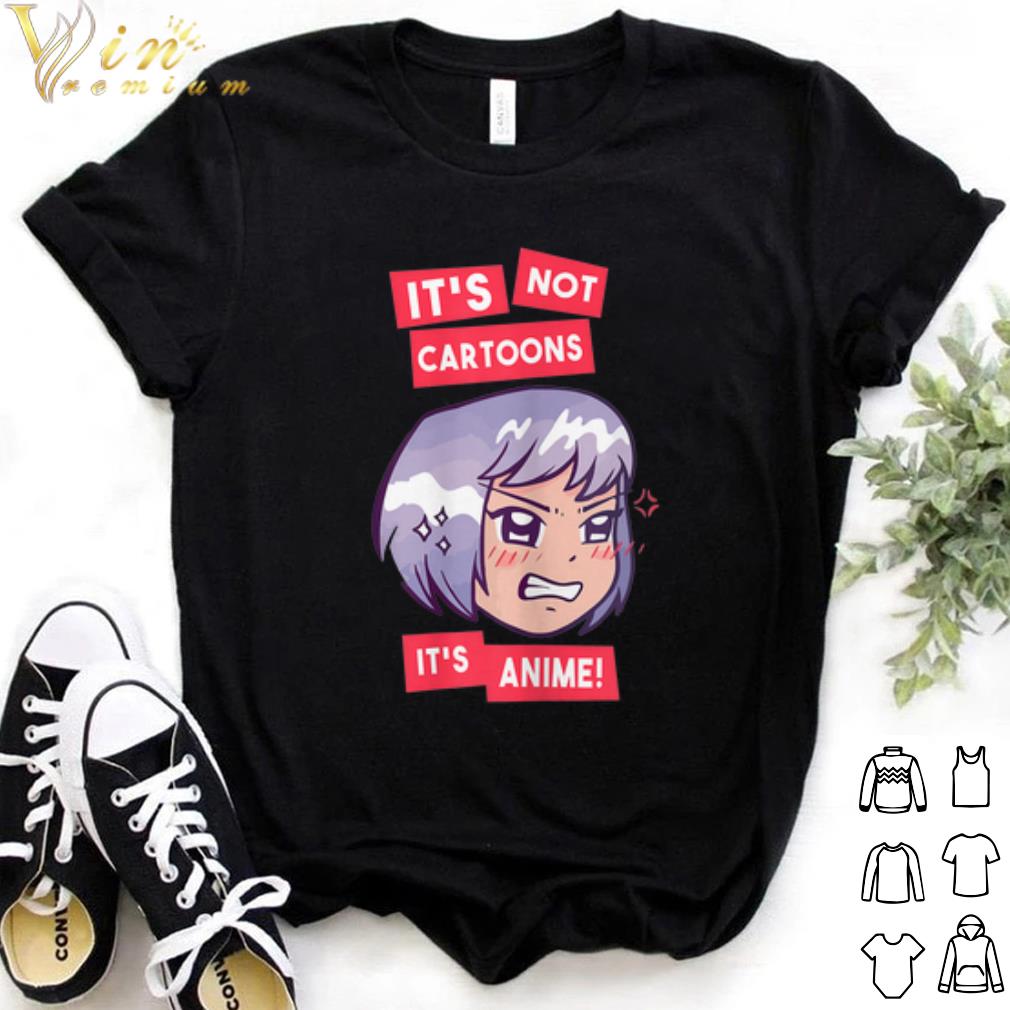 Top It's Not Cartoons It's Anime Girl shirt 7