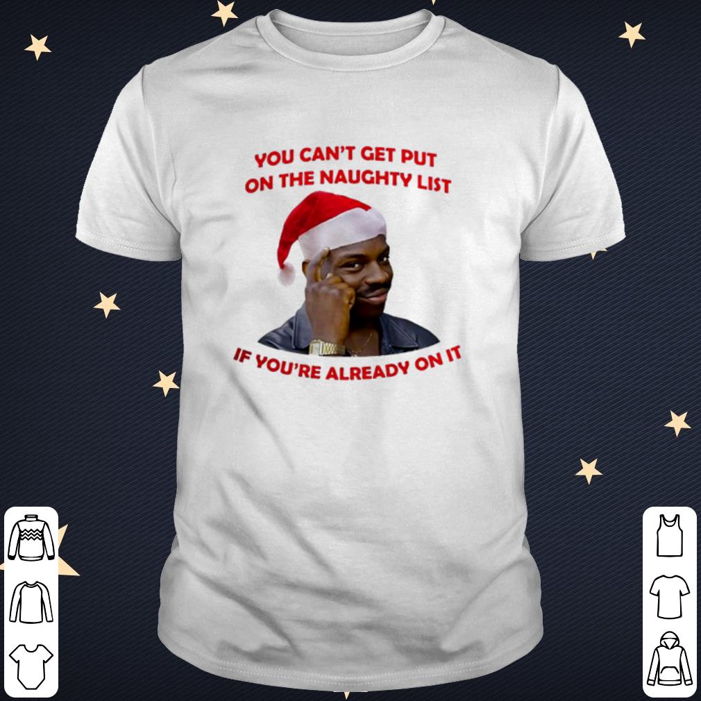 Top Santa Negro Piensa You can't get put on the naughty list shirt 7