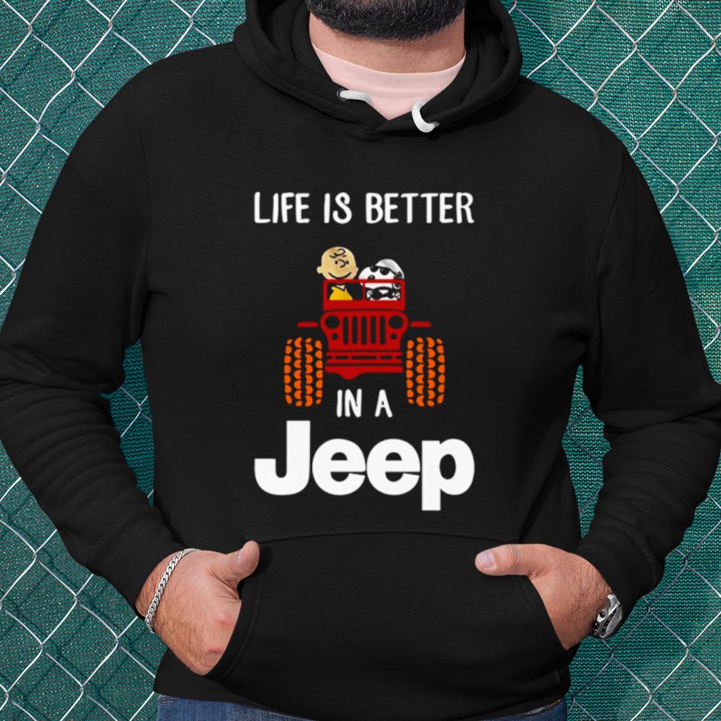 Cool Snoopy And Charlie Life Is Better In A Jeep shirt