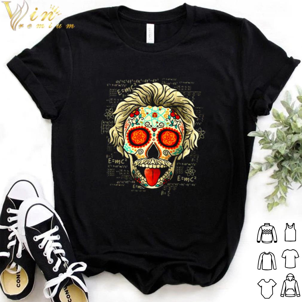 Top Sugar skull Calavera Einstein shirt 7